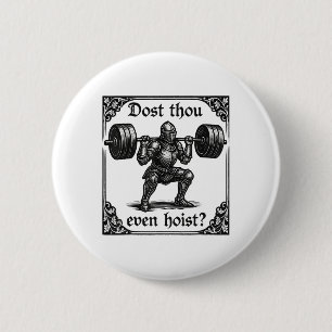 Dost Thou Even Hoist Funny Gothic Deadlifting Gym 6 Cm Round Badge