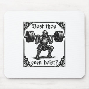 Dost Thou Even Hoist Funny Gothic Deadlifting Gym Mouse Mat