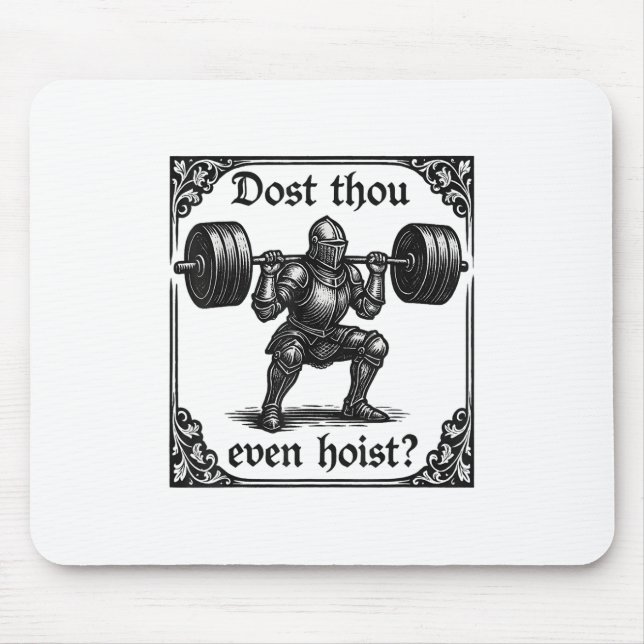 Dost Thou Even Hoist Funny Gothic Deadlifting Gym  Mouse Mat (Front)