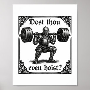 Dost Thou Even Hoist Funny Gothic Deadlifting Gym  Poster