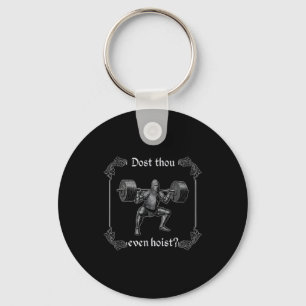Dost Thou Even Hoist _ Funny Gym Meme, Medieval Gy Key Ring