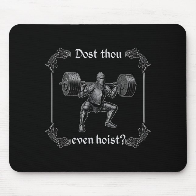 Dost Thou Even Hoist _ Funny Gym Meme, Medieval Gy Mouse Mat (Front)