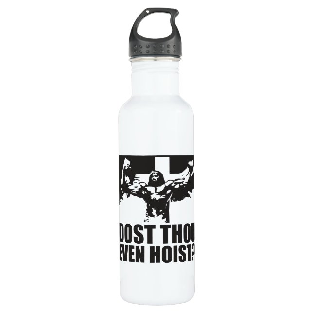 Dost Thou Even Hoist? - Jesus 710 Ml Water Bottle (Front)