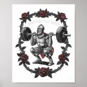 Dost Thou Even Hoist Knight Weightlifter Workout G Poster
