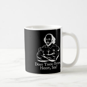 Dost Though Even Hoist Sir Funny Gym Workout Weigh Coffee Mug
