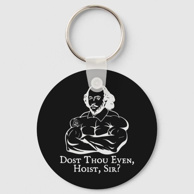 Dost Though Even Hoist Sir Funny Gym Workout Weigh Key Ring (Front)