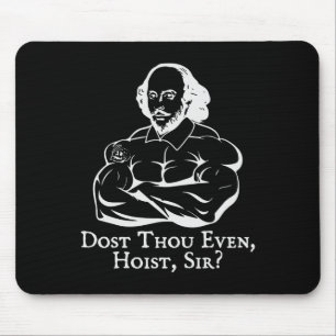 Dost Though Even Hoist Sir Funny Gym Workout Weigh Mouse Mat