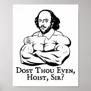 Dost Though Even Hoist Sir Funny Gym Workout Weigh Poster