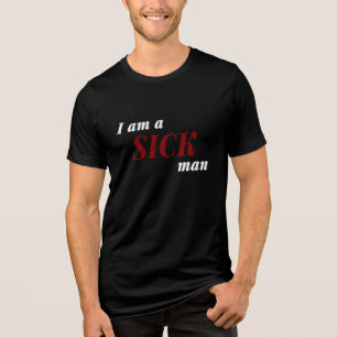 Dostoevsky I Am A Sick Man Underground Quote Tri-Blend Shirt