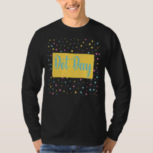 Dot Day 2022 Dot Day International Happy Internati T-Shirt