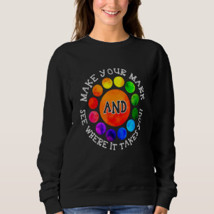 Dot Day Make Your Mark And See Where It Takes You Sweatshirt