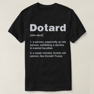 Dotard Definition Anti Trump Tee