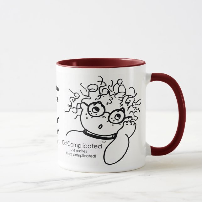 DotComplicated(TM) -she makes things complicated! Mug (Right)