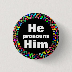 Dotted He Him Pronouns 3 Cm Round Badge