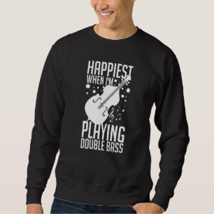Double Bass Music Instrument Player Beginner Lesso Sweatshirt