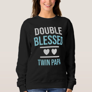 Double Blessed Twin Papa Twin Dad Father Father's Sweatshirt
