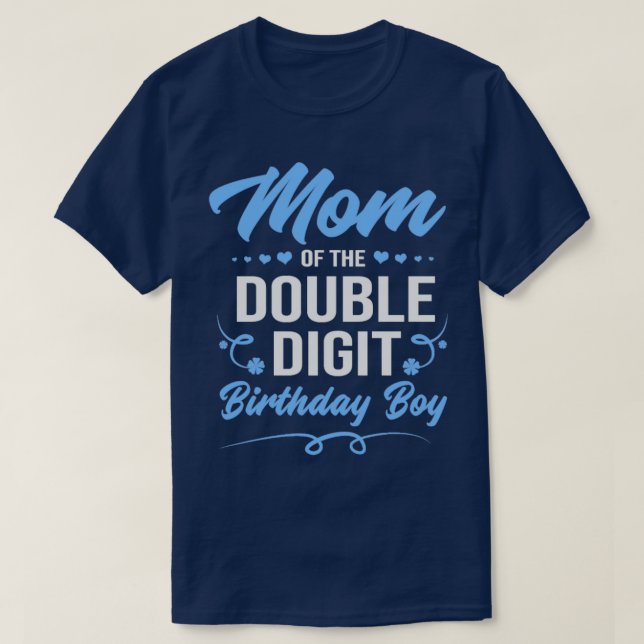 Double Digit Birthday Boy Mom  T-Shirt (Design Front)