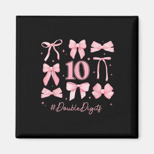 Double Digits Birthday Girl 10th Birthday Coquette Magnet