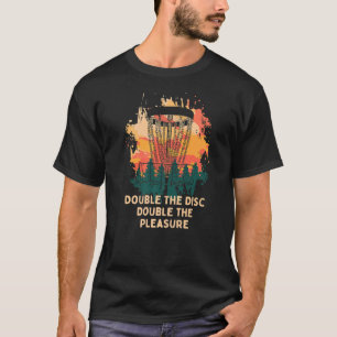 Double Disc Double Pleasure Disc Golf Sayings Golf T-Shirt