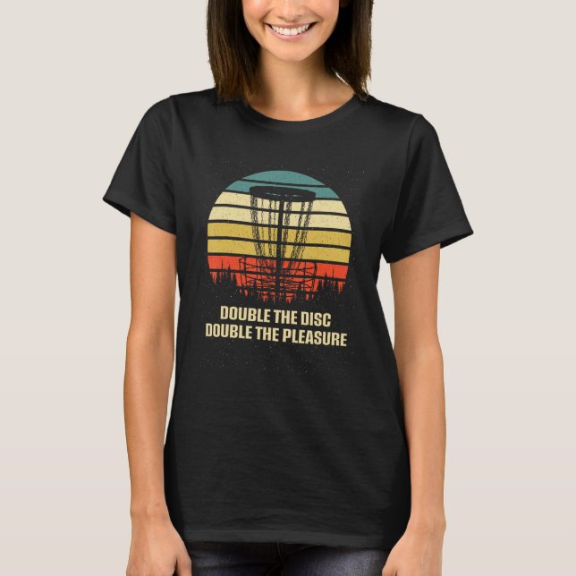 Double Disc Double Pleasure Disc Golf Sayings Golf T-Shirt (Front)
