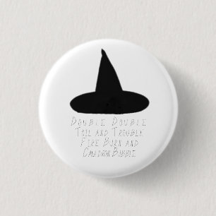 "Double Double Toil and Trouble" 3 Cm Round Badge