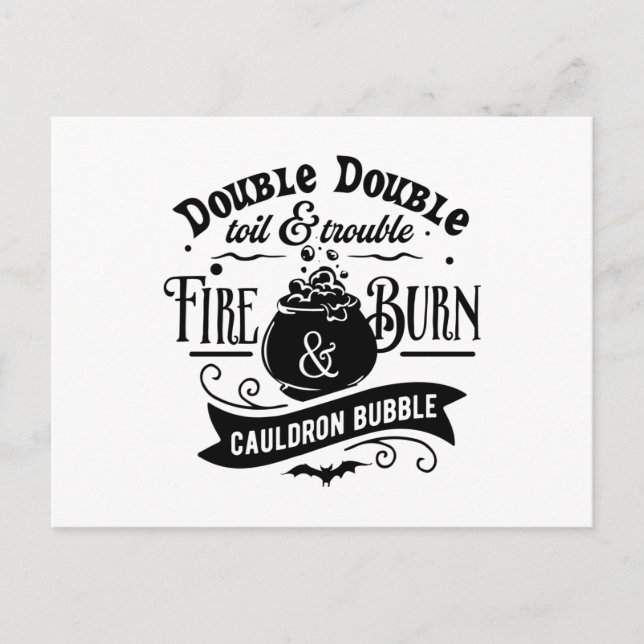 Double double toil and trouble postcard (Front)