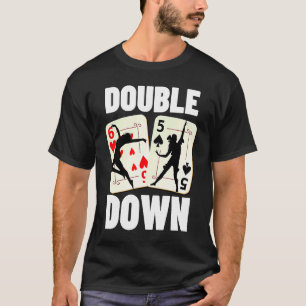 Double Down 21 Casino Gambling Blackjack T-Shirt