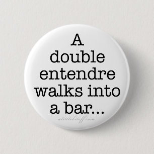 Double Entendre Buttons