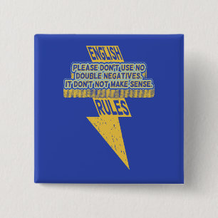 Double negative English language literacy 15 Cm Square Badge