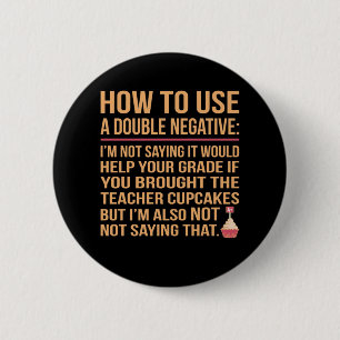 Double Negative English Language Teacher Student 6 Cm Round Badge