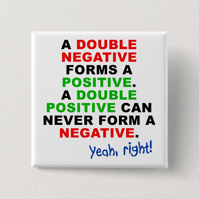 Double Negative Positive Funny Button Badge Pin (Front)