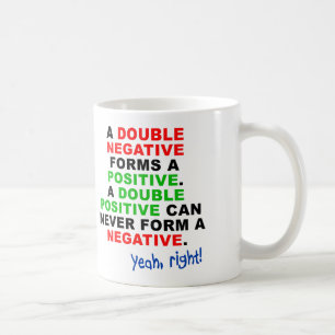 Double Negative Positive Funny Mug or Travel Mug