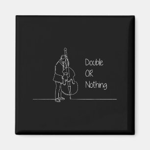Double Or Nothing Funny Double B Pun Standup Bist Magnet