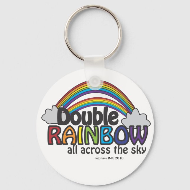 Double Rainbow All Across The Sky Key Ring (Front)