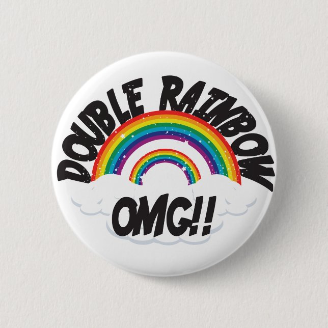 DOUBLE RAINBOW OMG3 6 CM ROUND BADGE (Front)