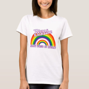 Double Rainbow tshirt