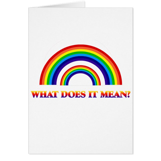 Double Rainbow. What does it mean? (Front)