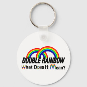 double rainbow. What does it mean? Key Ring