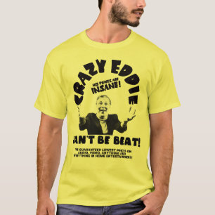 Double-Sided Crazy Eddie Can't Be Beat T-Shirt