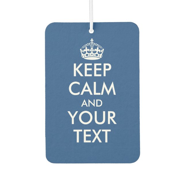 Double sided keep calm and your text air freshener (Front)