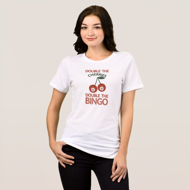 Double the Cherries Double the Bingo Tri-Blend Shirt (Front Full)