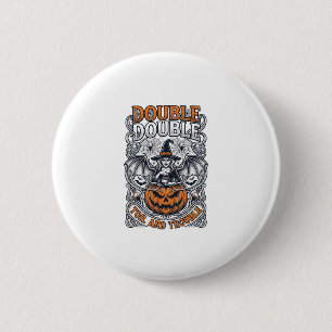 Double Toil Trouble Witch Pumpkin Halloween Cobweb 6 Cm Round Badge