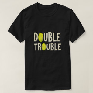Double Trouble Funny Tennis Balls T-Shirt