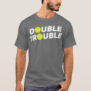 Double Trouble Funny Tennis  With Tennis Balls  T-Shirt