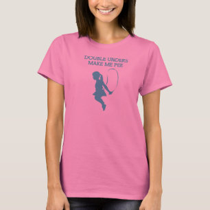 Double Unders Make Pee T-Shirt
