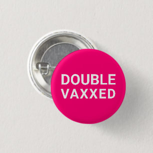 Double Vaxxed hot pink fuchsia Vaccinated 3 Cm Round Badge
