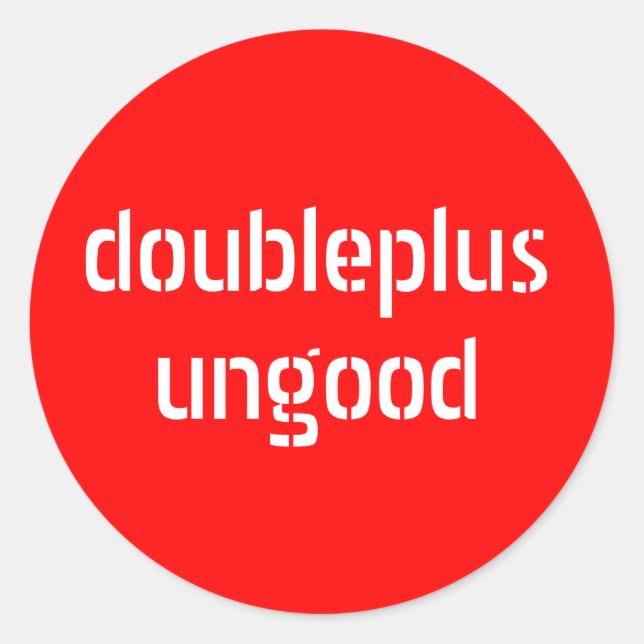 doubleplusungood stickers (Front)