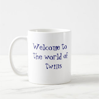 DoubleTrouble, Welcome to  the world of   twins Coffee Mug