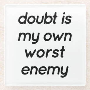 Doubt Glass Coaster