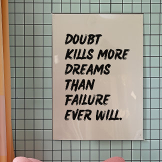 Doubt Kills Dreams Decor Print | Trendy Poster